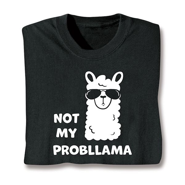 Product image for Not My Probllama T-Shirt