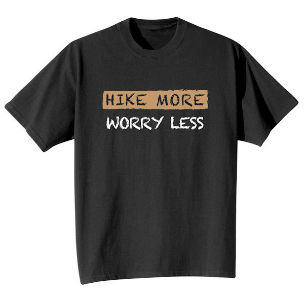 Product image for Hike More Worry Less Shirt