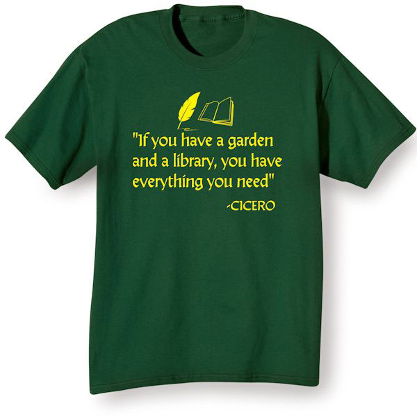 Product image for If You Have A Garden And A Library Shirt
