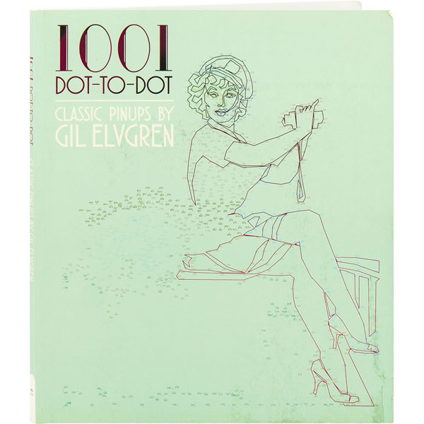 1001 Dot-To-Dot: Classic Pin-Ups By Gil Elvgren