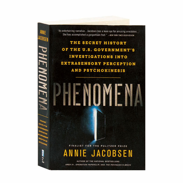 Phenomena The Secret History of the U.S Governments Investigations into Extrasensory Perception and Psychokinesis