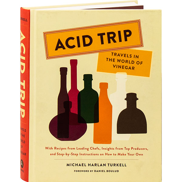 Acid Trip: Travels In The World Of Vinegar