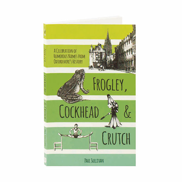 Frogley Cockhead & Crutch: Oxford Names