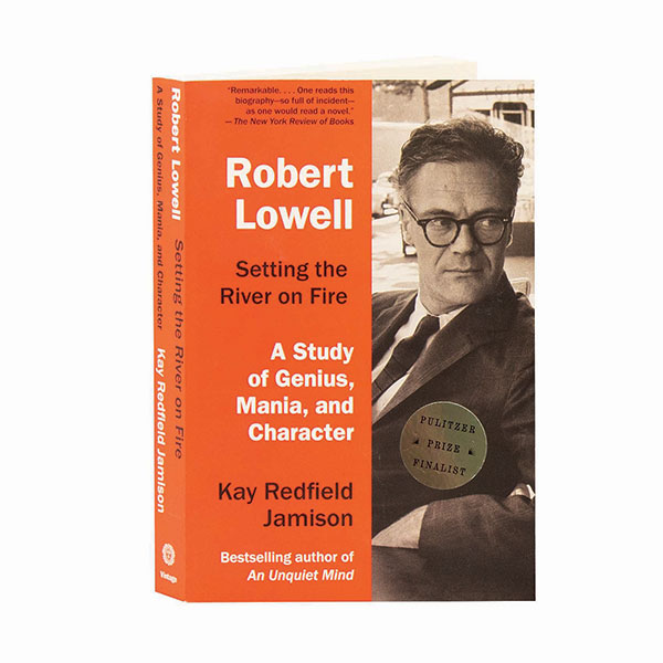 Product image for Robert Lowell: Setting The River On Fire