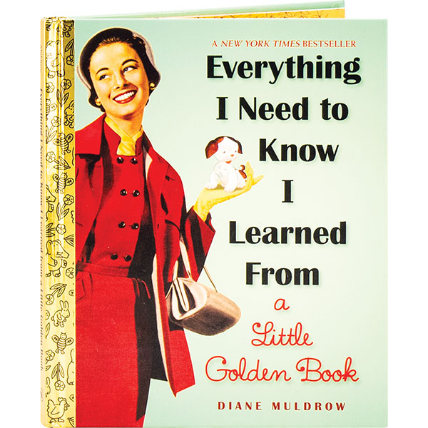 Everything I Need To Know I Learned From A Little Golden Book