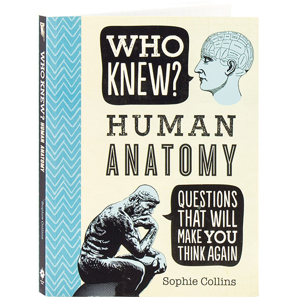Who Knew? Human Anatomy