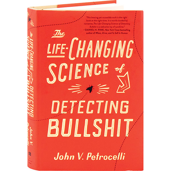 The Life-Changing Science Of Detecting Bullshit