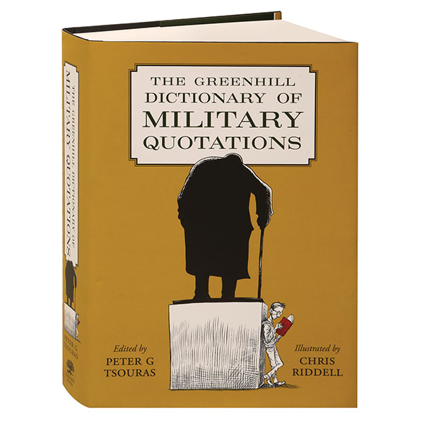 Product image for The Greenhill Dictionary Of Military Quotations