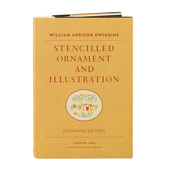 William Addison Dwiggins: Stencilled Ornament And Illustration