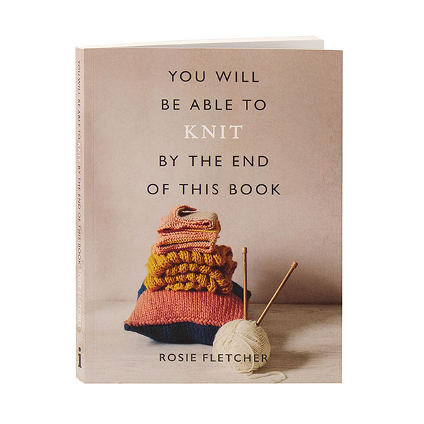 Product image for You Will Be Able To Knit By The End Of This Book