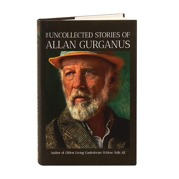 The Uncollected Stories Of Allan Gurganus