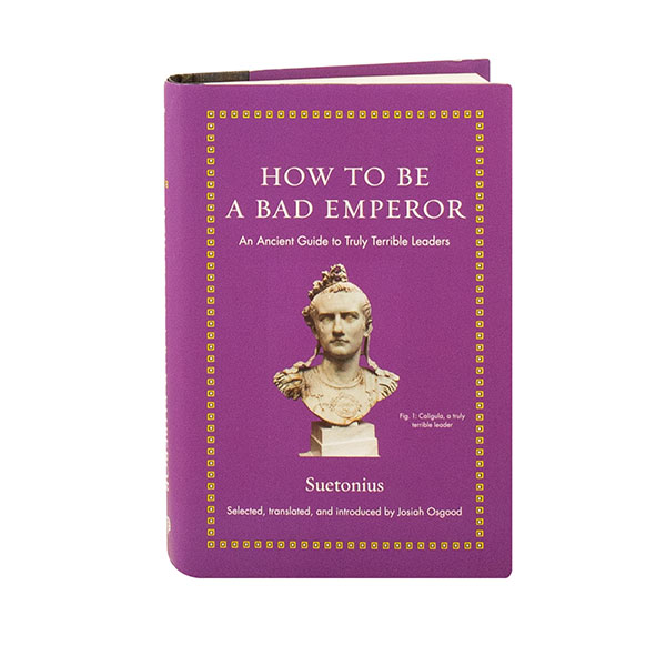 Product image for How To Be A Bad Emperor 