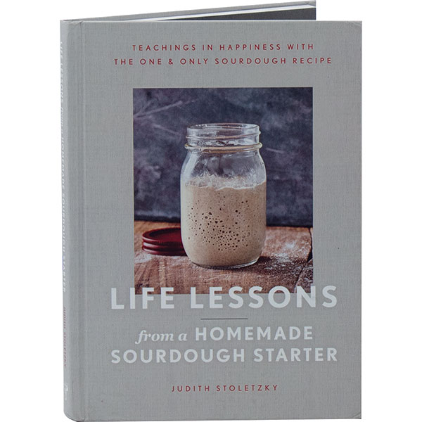 Life Lessons From A Homemade Sourdough Starter