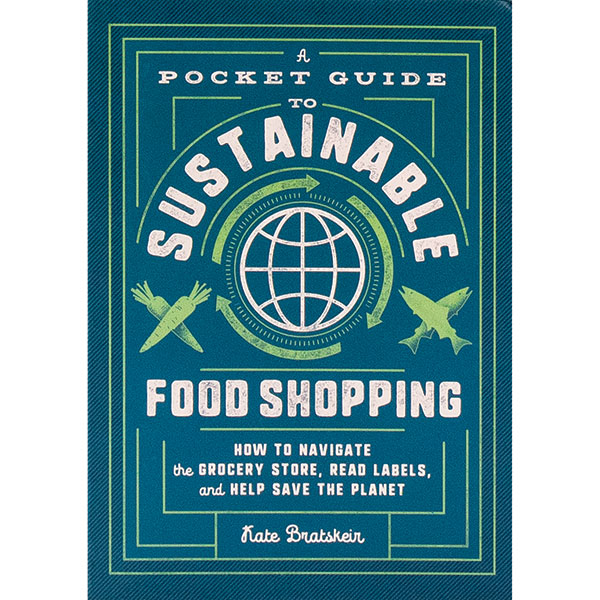 A Pocket Guide To Sustainable Food Shopping