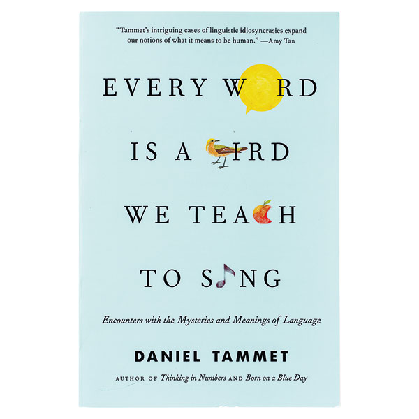 Every Word Is A Bird We Teach To Sing