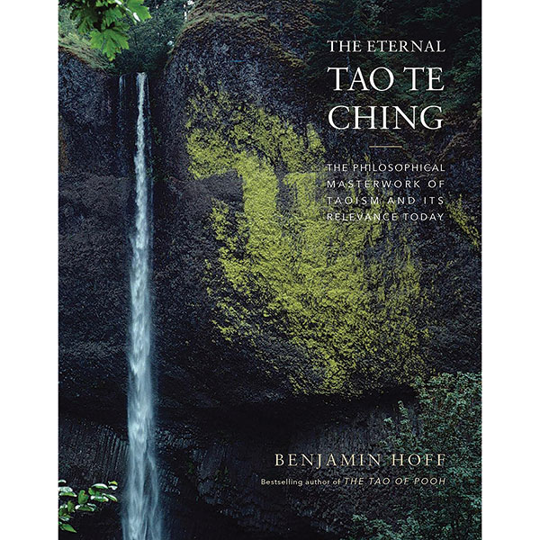 The Eternal Tao Te Ching