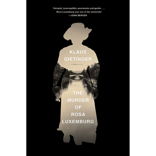 The Murder Of Rosa Luxemburg