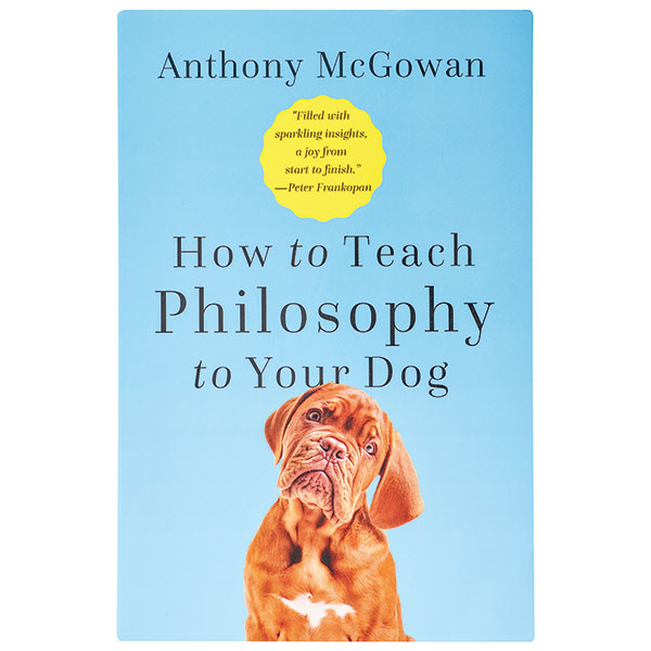 How To Teach Philosophy To Your Dog