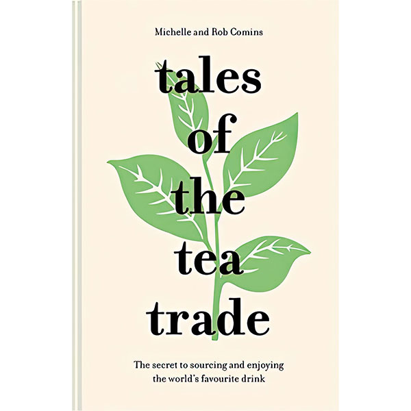 Tales Of The Tea Trade