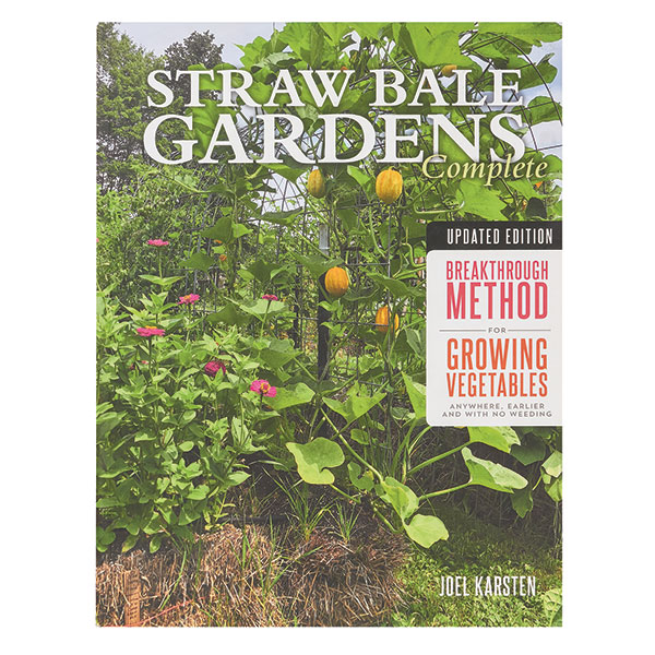 Straw Bale Gardens Complete: Updated Edition