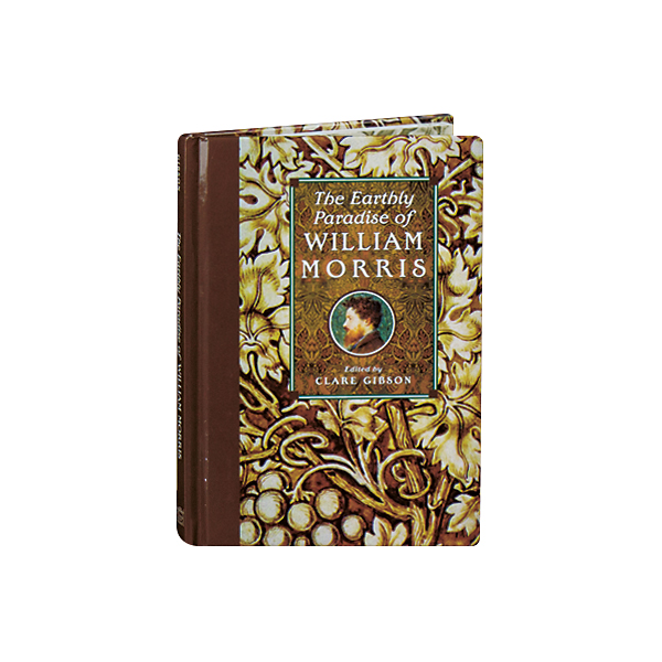 The Earthly Paradise of William Morris