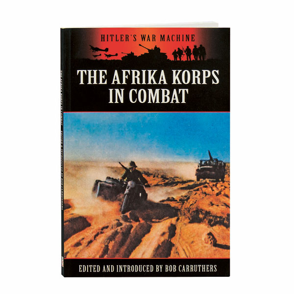 The Afrika Korps in Combat