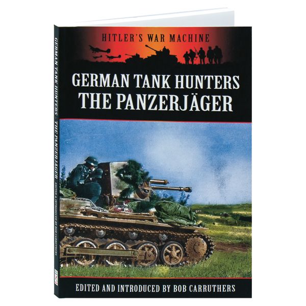 German Tank Hunters: The Panzerjäger