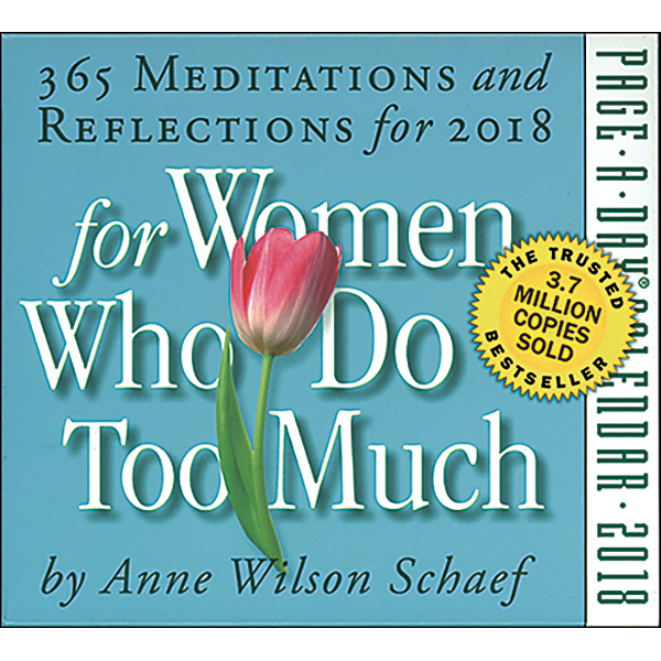 365 Meditations and Reflections for Women Who Do Too Much 2018 Page-a-Day Calendar