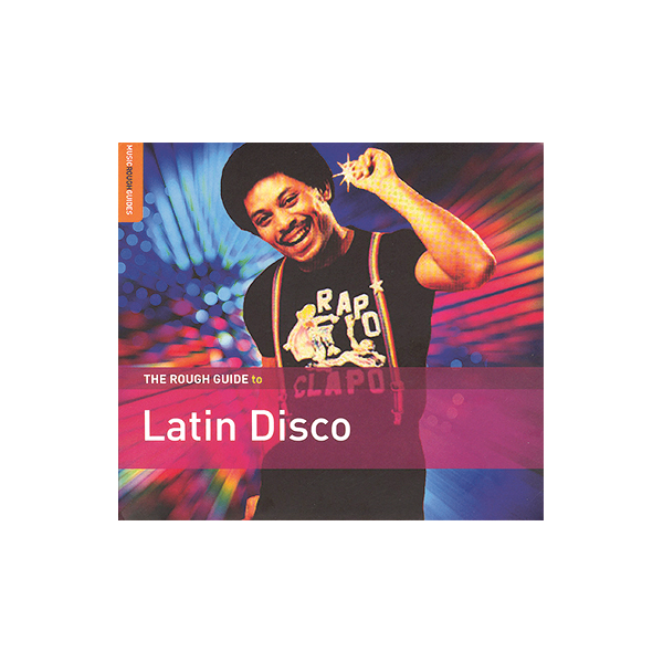 The Rough Guide to Latin Disco