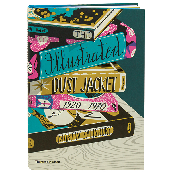 The Illustrated Dust Jacket, 1920&#150;1970