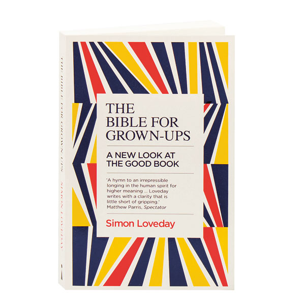 The Bible For Grown-Ups A New Look At The Good Book