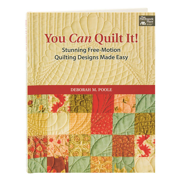 You Can Quilt It! Stunning Free-Motion Quilting Designs Made Easy