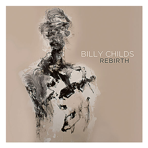 Billy Childs: Rebirth
