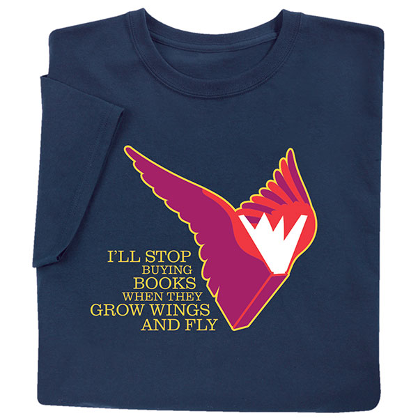 I'll Stop Buying Books When&hellip; T-Shirt