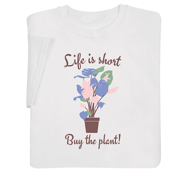 Product image for Life Is Short Buy The Plant T-Shirt