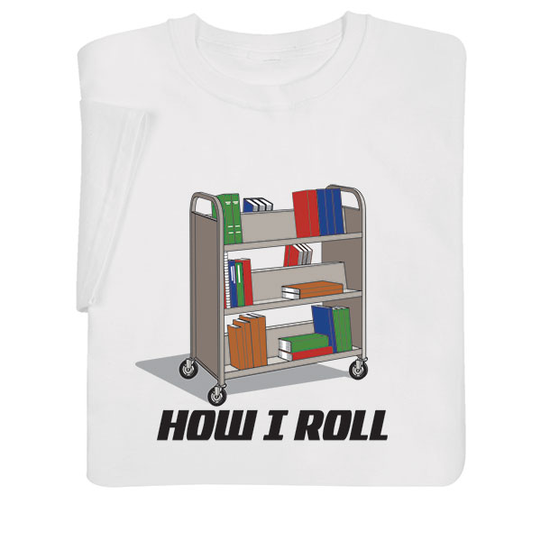 Product image for How I Roll T-Shirt