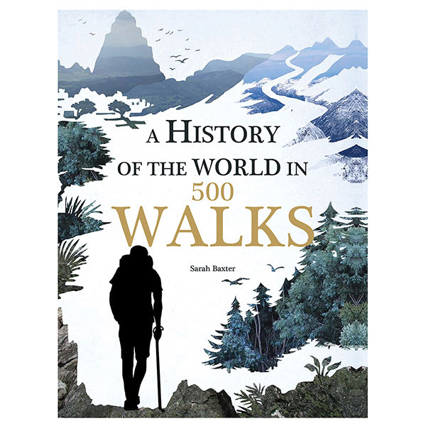 A History Of The World In 500 Walks