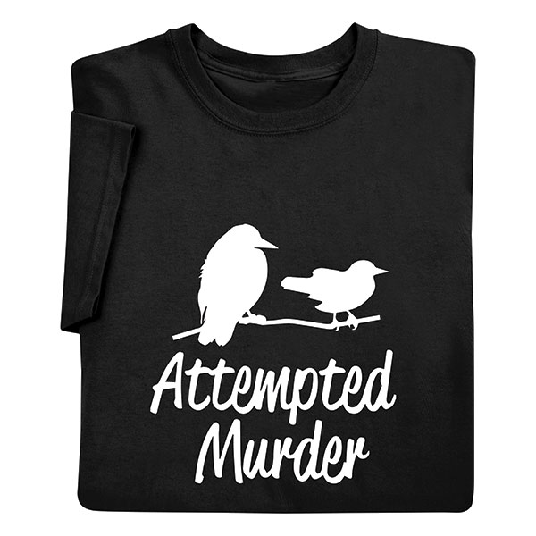 Attempted Murder Tshirt