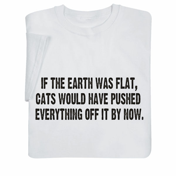 Product image for If The Earth Was Flat T-Shirt