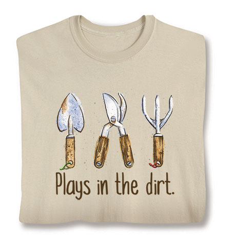 Plays In The Dirt T-Shirt