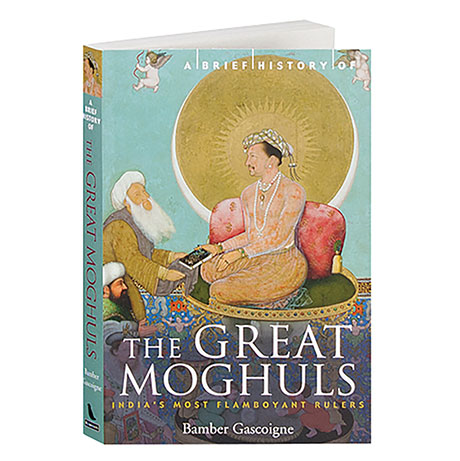 A Brief History Of The Great Moghuls