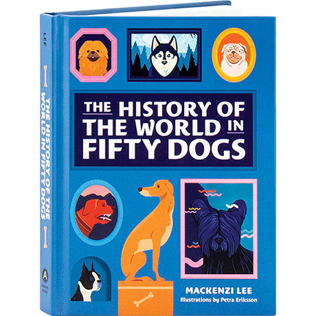 The History Of The World In Fifty Dogs