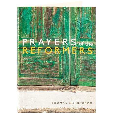 Prayers Of The Reformers