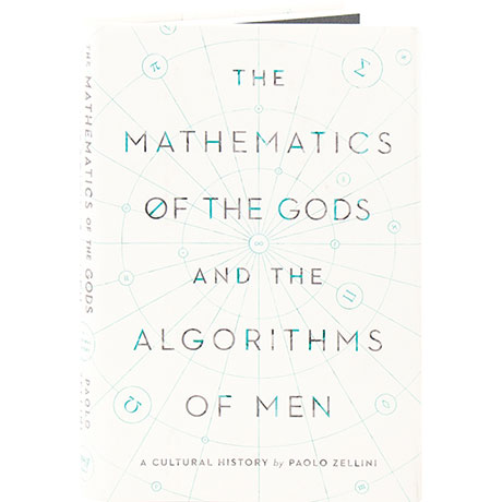 The Mathematics Of The Gods And The Algorithms Of Men