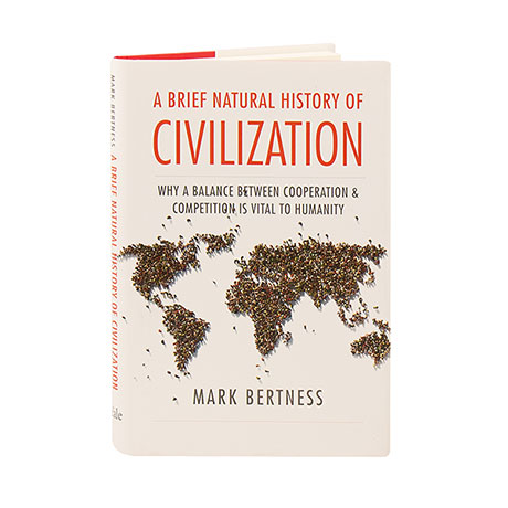 A Brief Natural History Of Civilization