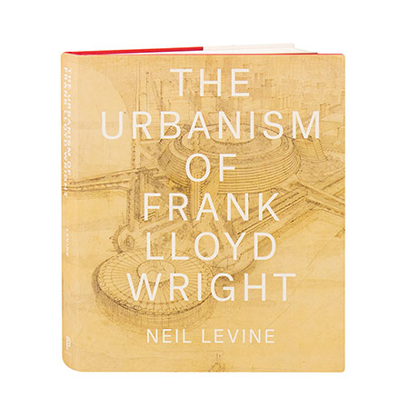 The Urbanism Of Frank Lloyd Wright