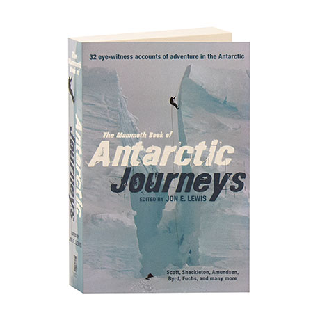 The Mammoth Book Of Antarctic Journeys