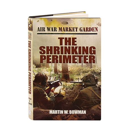 Air War Market Garden: The Shrinking Perimeter