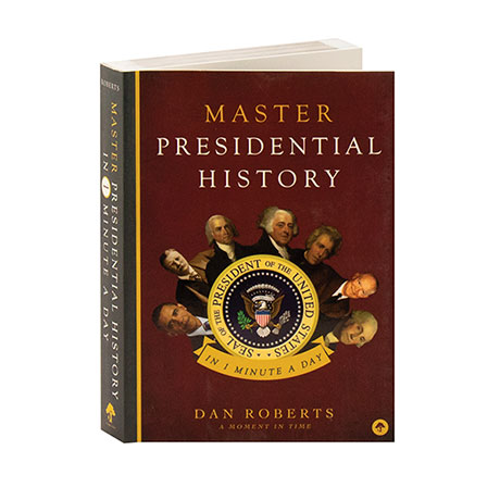 Master Presidential History In 1 Minute A Day