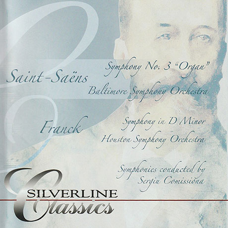 Saint-Saens/Franck: Symphony No. 3 In C Minor & Symphony In D Minor